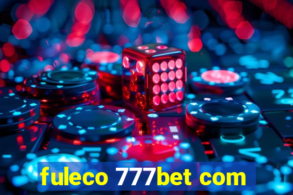 fuleco 777bet com